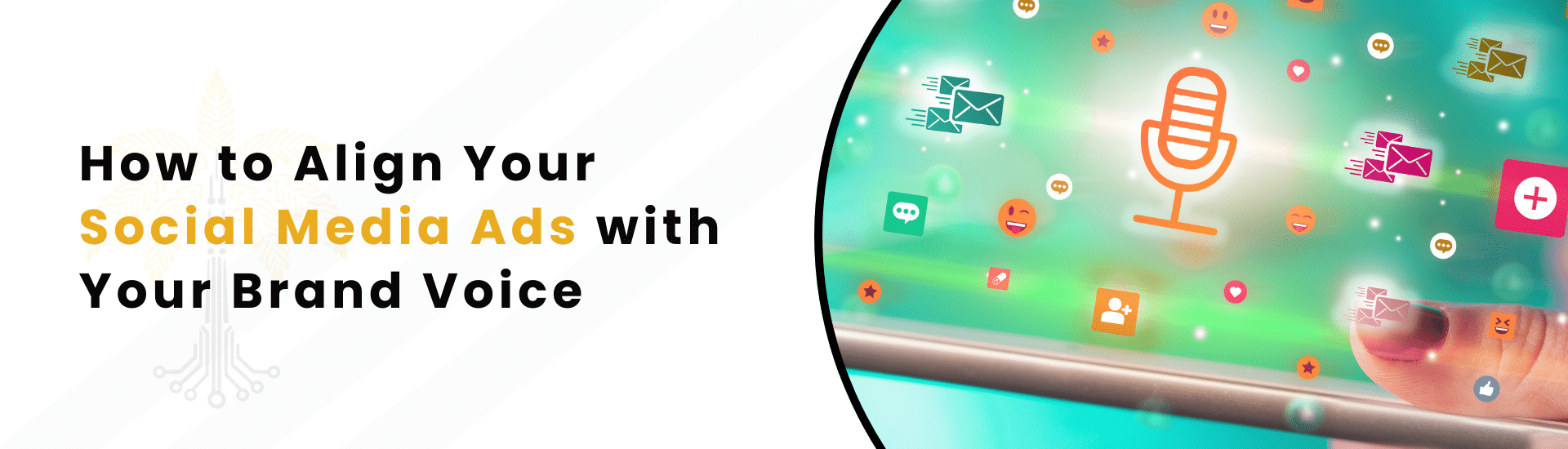 How to Align Your Social Media Ads with Your Brand Voice