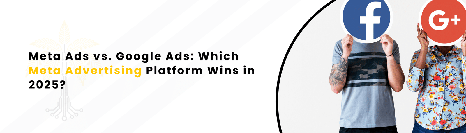 Meta Ads vs Google Ads