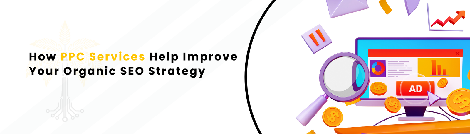 How PPC Services Help Improve Your Organic SEO Strategy