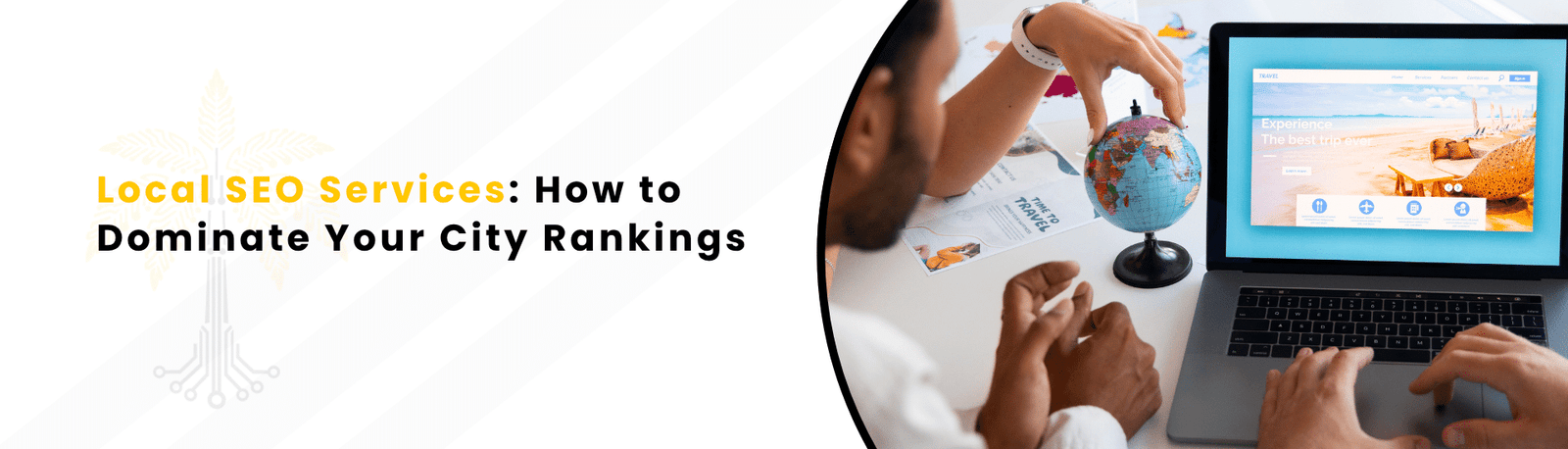Local SEO Secrets: How to Dominate Your City Rankings