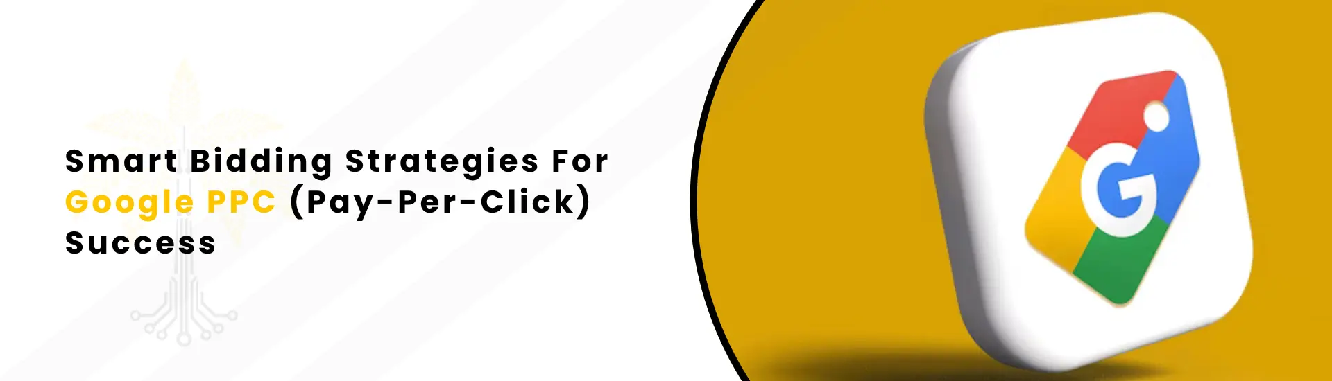 An ait text "Smart Bidding Strategies For Google PPC (Pay-Per-Click) Success"