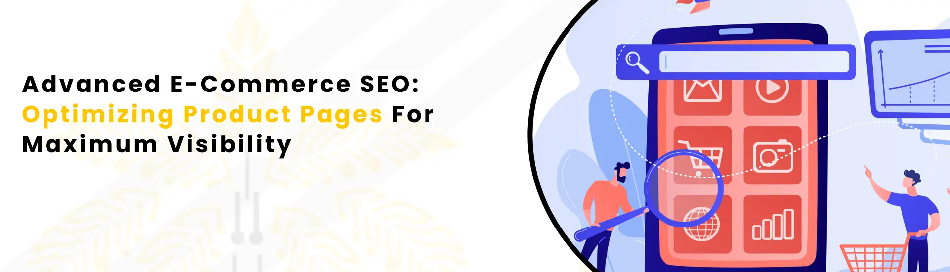 An Image Alt Text "Advanced E-commerce SEO: Optimizing Product Pages for Maximum Visibility "