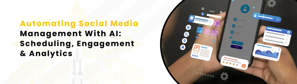 An Image Alt Text "Automating Social Media Management with AI: Scheduling, Engagement & Analytics "