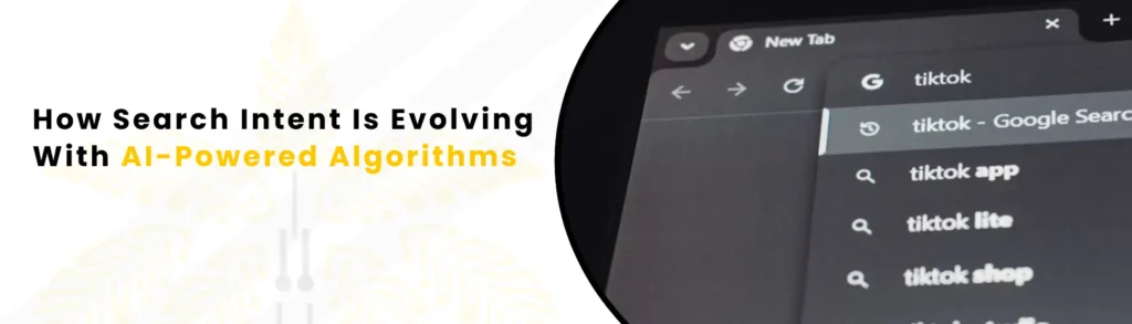An Image Alt Text "How Search Intent is Evolving with AI-Powered Algorithms"