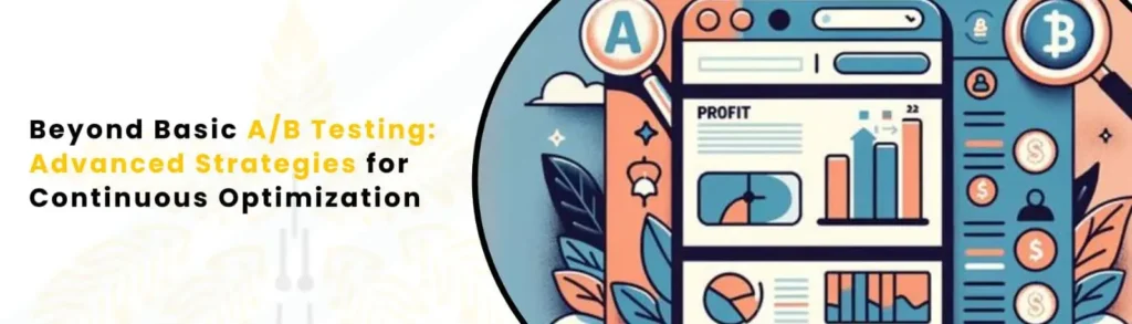 Beyond Basic A/B Testing: Advanced Strategies for Continuous Optimization