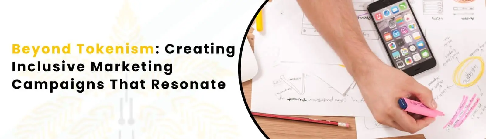 Beyond Tokenism: Creating Inclusive Marketing Campaigns That Resonate