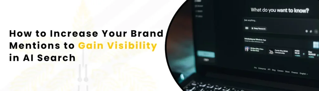 How to Increase Your Brand Mentions to Gain Visibility in AI Search