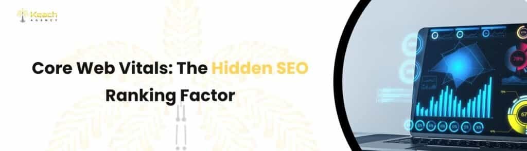 Core Web Vitals The Hidden SEO Ranking Factor