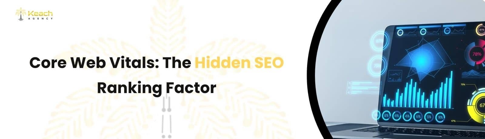 Core Web Vitals The Hidden SEO Ranking Factor