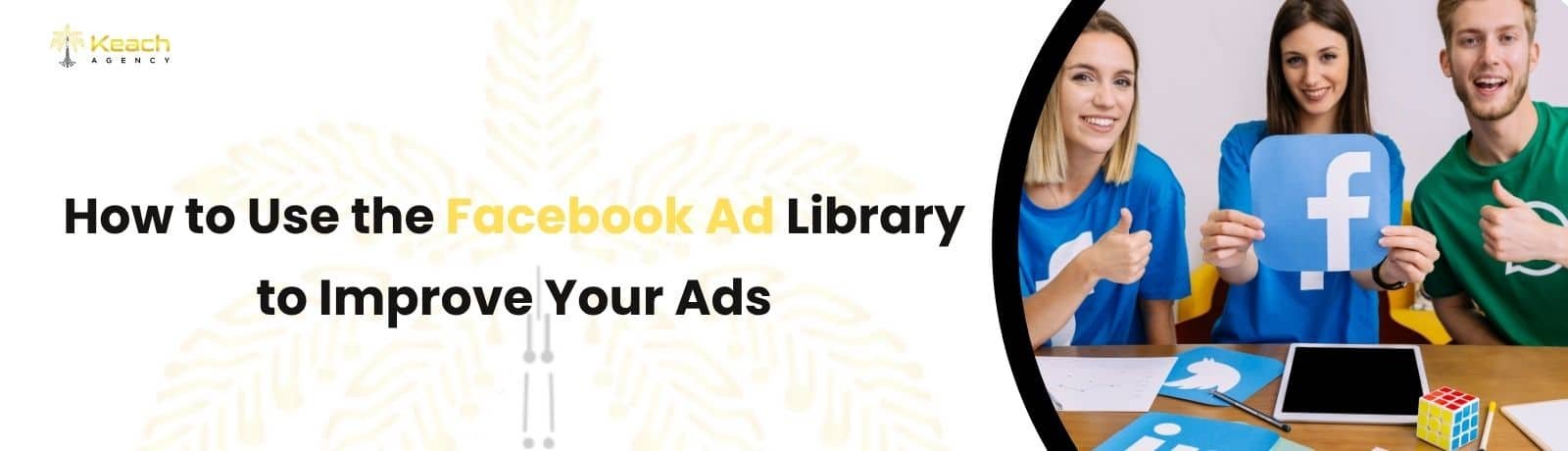 How to Use the Facebook Ad Library to Improve Facebook Ads