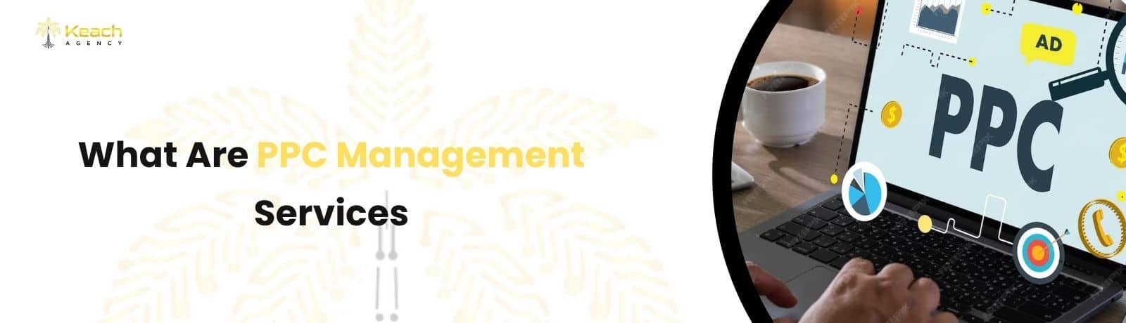 What Are PPC Management Services