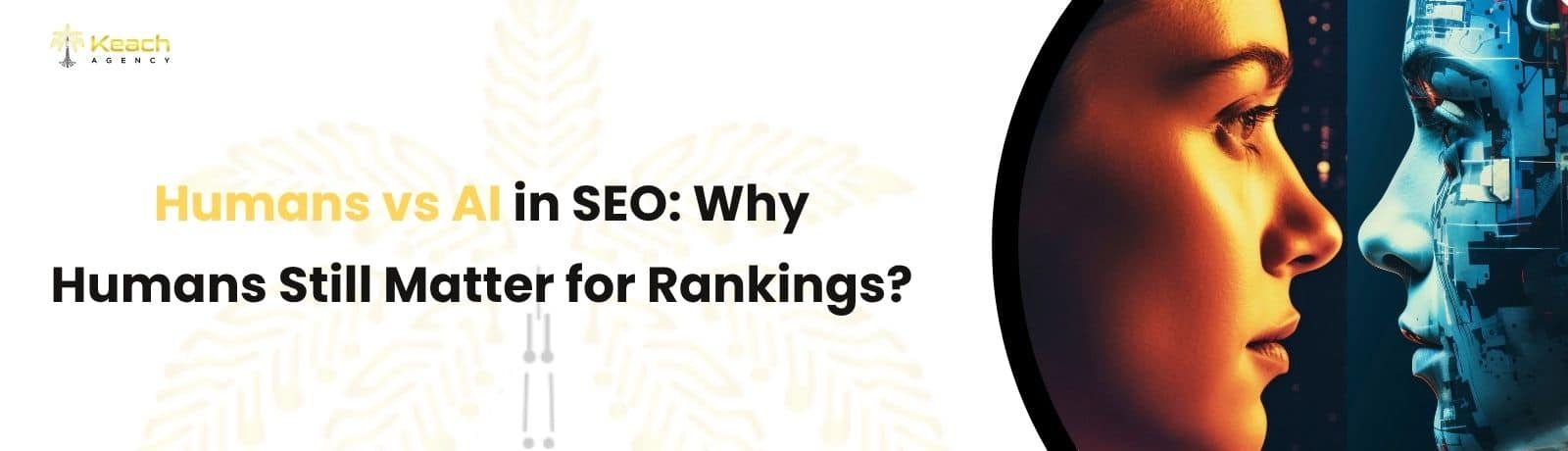 Humans vs AI in SEO: